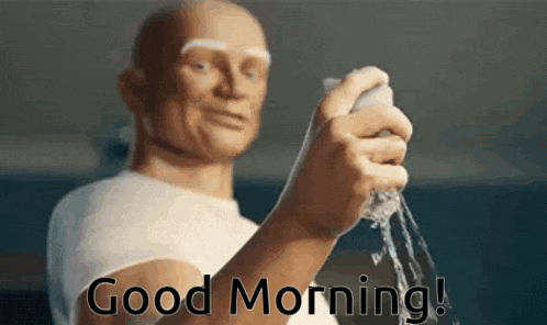 a man in a white shirt is holding a sponge in his hand and says good morning .