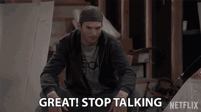 Great Stop Talking GIF - Great Stop Talking Shut Up GIFs