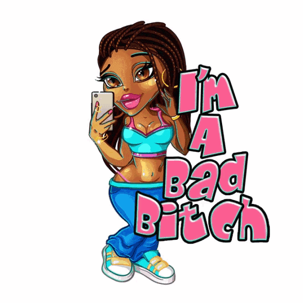 a cartoon of a girl taking a selfie and the words i 'm a bad bitch