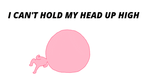 a cartoon drawing of a pig with the words " i can 't hold my head up high " below it