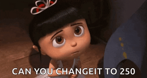 a little girl from despicable me is standing next to a toilet and asking if she can change it to 250 .