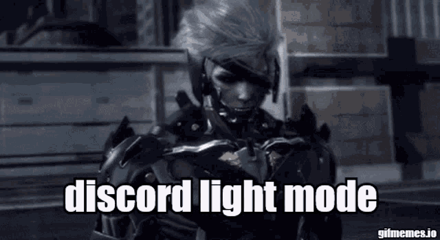 a video game character says discord light mode in a dark room