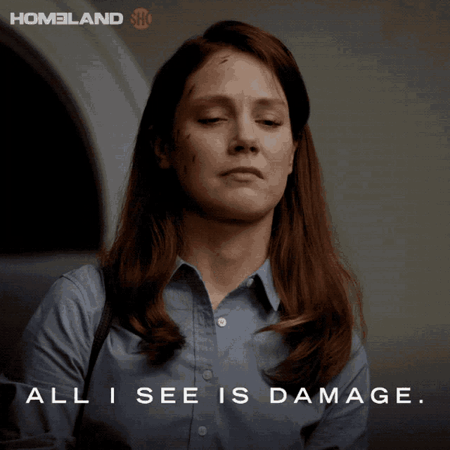 a poster for homeland shows a woman with blood on her face and says all i see is damage