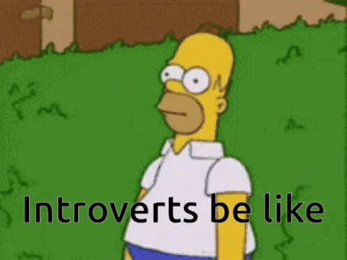Introverts Be Like Thesimpsons GIF - Introverts Be Like Thesimpsons Homer Simpson GIFs
