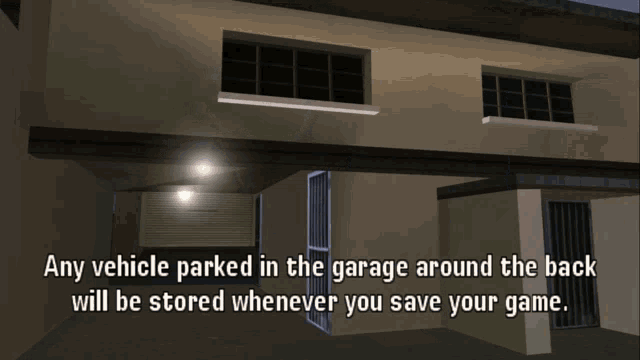 a screenshot of a video game that says any vehicle parked in the garage around the back will be stored