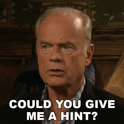 Could You Give Me A Hint Kelsey Grammer GIF - Could You Give Me A Hint Kelsey Grammer Frasier Crane GIFs