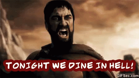 Tonight We Dine In Hell!!! - 300 GIF - 300 Applebees GIFs