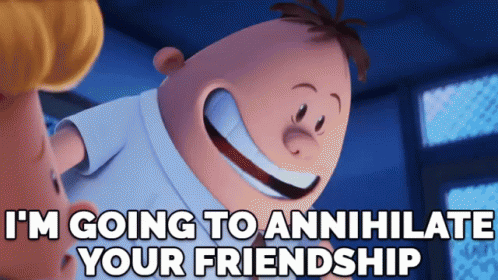 I'M Going To Annihilate Your Friendship GIF - Captain Underpants Annihilate Ed Helms GIFs