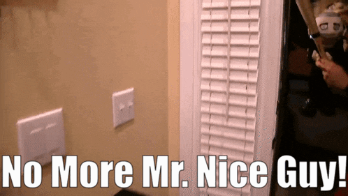 Sml No More Mr Nice Guy GIF - Sml No More Mr Nice Guy Done Being Nice GIFs