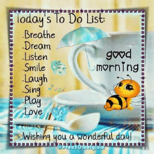 a picture of a bee and a cup that says today 's to do list breathe dream listen smile laugh sing play love