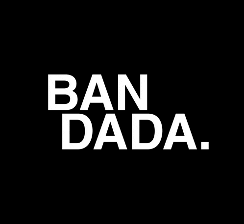 a black background with the words ban dada written in white