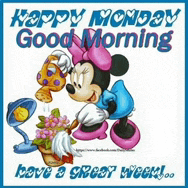 happy monday good morning have a great week !