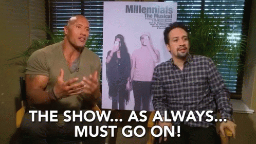 The Show Must Go On Regardless GIF - The Show Must Go On Regardless Whatever Happens GIFs