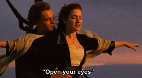 Open Your Eyes - Titanic GIF - Romance GIFs
