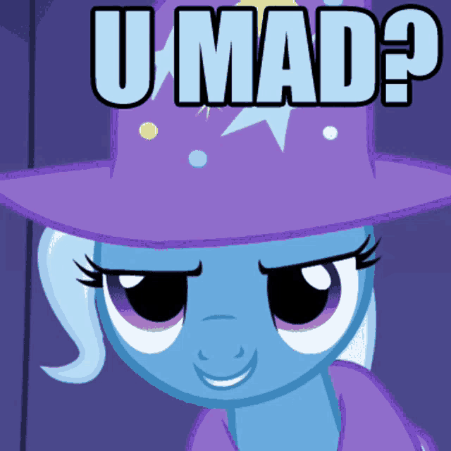 a cartoon pony wearing a purple hat with the words u mad written on it