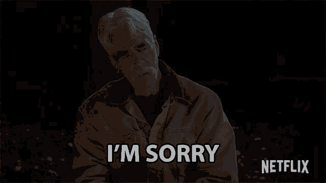 a man says i 'm sorry in a netflix advertisement