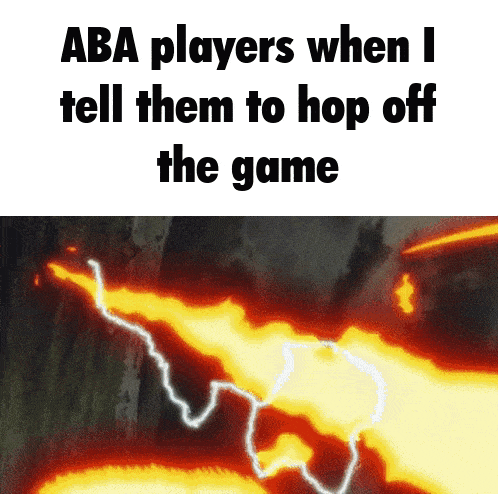 a meme that says aba players when i tell them to hop off the game with a picture of a lightning bolt