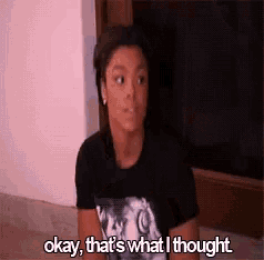 a woman in a black shirt is saying okay that 's what i thought .