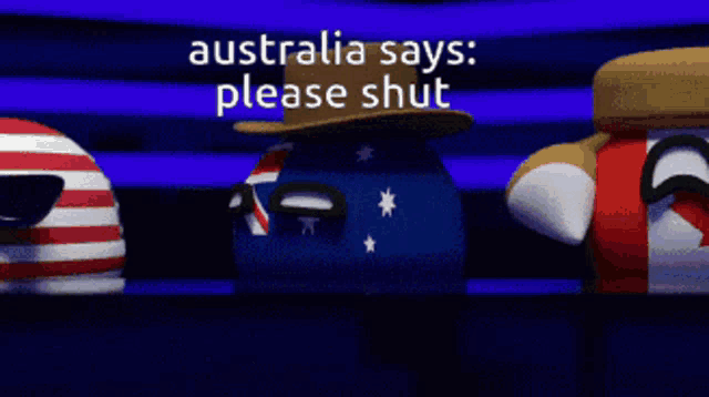 a cartoon says australia says please shut and c mon mate
