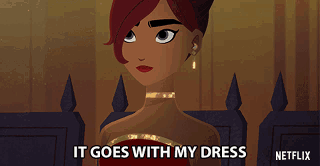 a cartoon character says it goes with my dress on netflix
