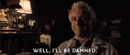 Well Ill Be Damned GIF - Well Ill Be Damned Good Omens GIFs