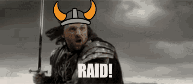 a man with a sword and a viking hat says raid