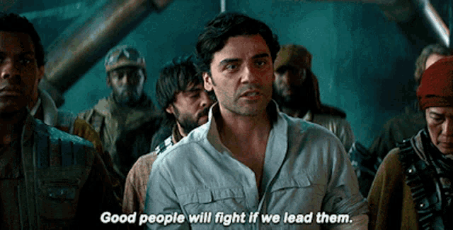 Star Wars Poe Dameron GIF - Star Wars Poe Dameron Good People Will Fight If We Lead Them GIFs