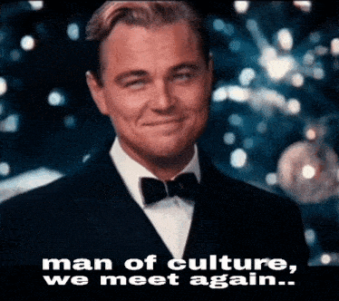 a man in a tuxedo with the words man of culture we meet again on the bottom