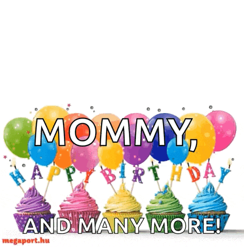 a birthday card with cupcakes and balloons that says mommy , happy birthday and many more !