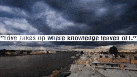 Love Takes Up Where Knowledge Leaves Off GIF - Love Takes Up Where Knowledge Leaves Off GIFs