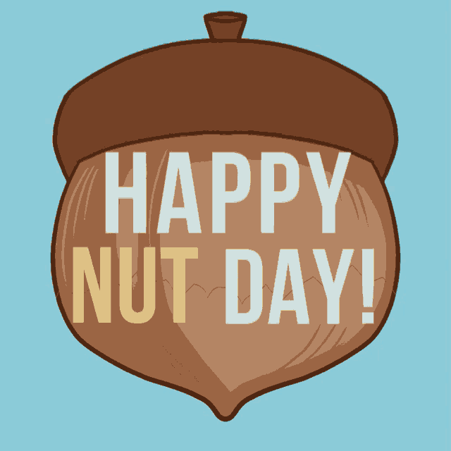 Nut Day Happy Nut Day GIF - Nut Day Happy Nut Day GIFs