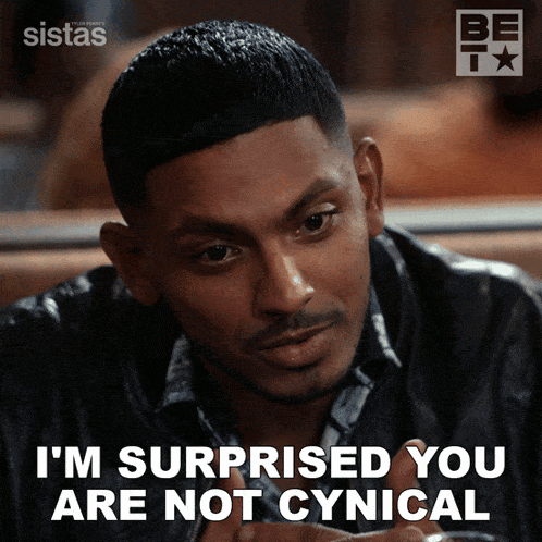 I'M Surprised You Are Not Cynical Jordan GIF - I'M Surprised You Are Not Cynical Jordan Sistas GIFs