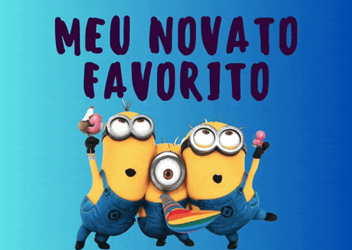 a poster with three minions and the words meu novato favorito on it
