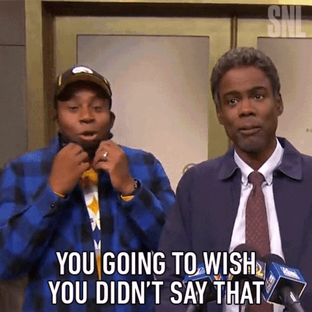 You Going To Wish You Didnt Say That Chris Rock GIF - You Going To Wish You Didnt Say That Chris Rock Regret GIFs
