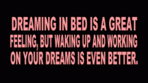 Quote Wake Up GIF - Quote Wake Up Work On Your Dreams GIFs