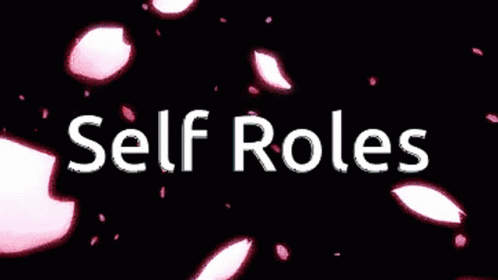 Self Roles Roles GIF