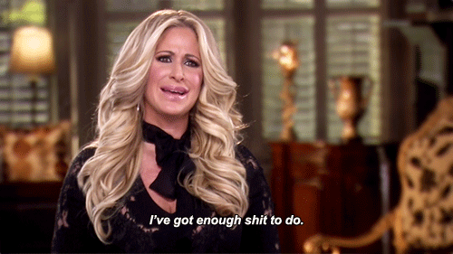 I'Ve Got Shit To Do GIF - Fml Shittodo Real Housewives GIFs