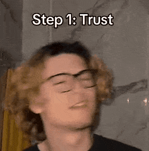 a young man wearing glasses and a black shirt is making a funny face and says `` step 1 : trust '' .