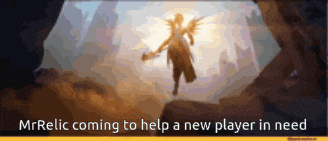mrrelic coming to help a new player in need written on a screen