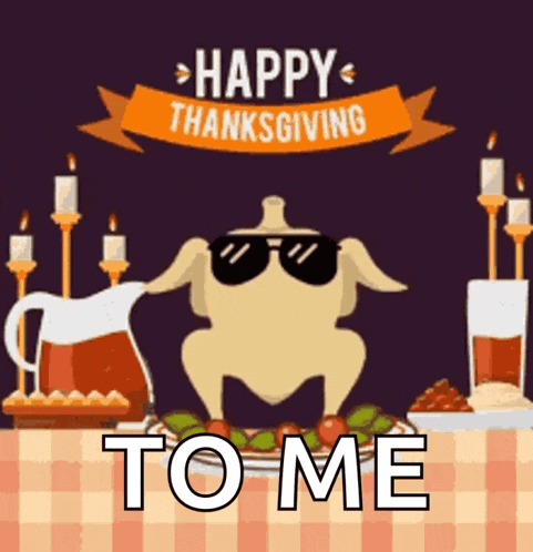 a picture of a turkey wearing sunglasses with the words happy thanksgiving to me below it