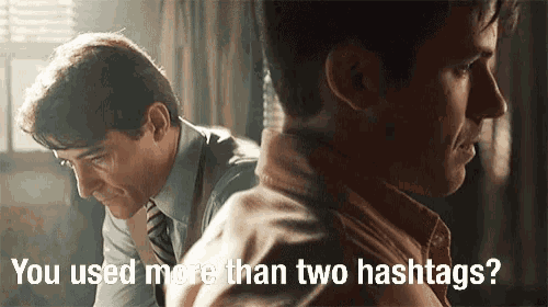two men standing next to each other with the words " you used more than two hashtags " on the bottom