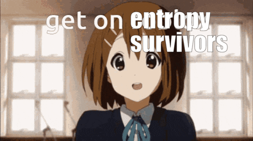 a picture of a girl with the words get on entropy survivors on it