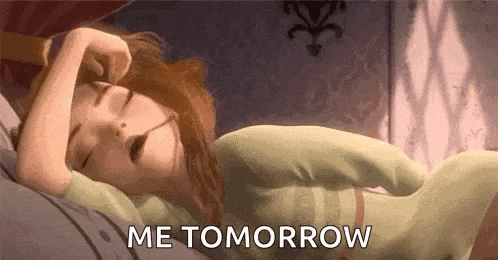 a cartoon of a woman sleeping on a bed with the words `` me tomorrow '' written above her .