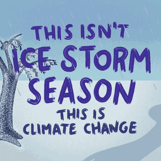a sign that says this isn 't ice storm season this is climate change