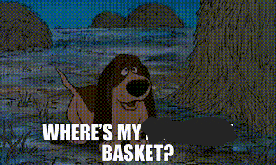 a cartoon of a dog asking where 's my basket
