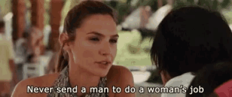 a woman is talking to a man and says `` never send a man to do a woman 's job `` .