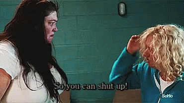Bea So You Can Shut Up GIF - Bea So You Can Shut Up Wentworth GIFs