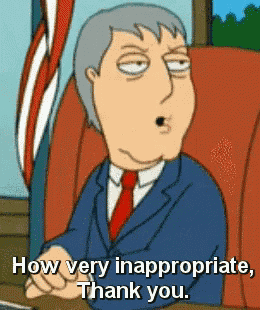 a cartoon of a man in a suit and tie says how very inappropriate thank you