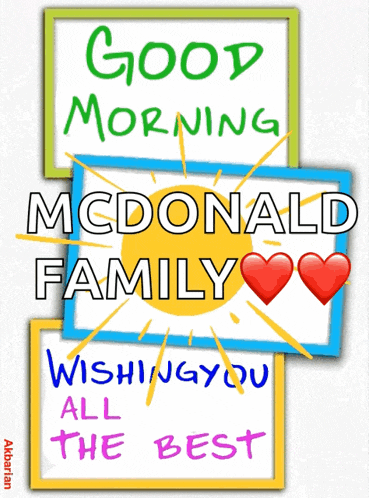 a sign that says " good morning mcdonald family " on it