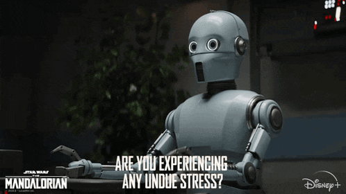 Are You Experiencing Any Undue Stress Star Wars The Mandalorian GIF - Are You Experiencing Any Undue Stress Star Wars The Mandalorian Do You Feel Overly Stressed At The Moment GIFs